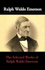 Selected Works of Ralph Waldo Emerson