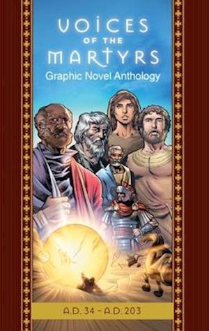 The Voices of the Martyrs, Graphic Novel Classic Edition