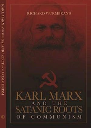 Karl Marx and the Satanic Roots of Communism