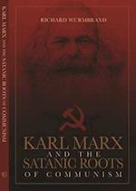 Karl Marx and the Satanic Roots of Communism