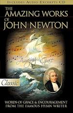 The Amazing Works of John Newton [With CD (Audio)]
