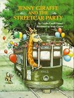 Jenny Giraffe and the Streetcar Party