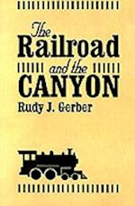 The Railroad and the Canyon