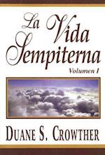 La Vida Sempiterna, Volumen I