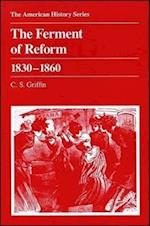The Ferment of Reform 1830 – 1860