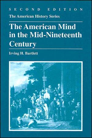 The American Mind in the Mid–Nineteenth Century 2e