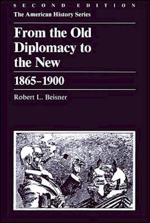 From the Old Diplomacy to the New 1865–1900 2e