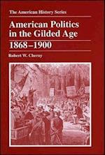 American Politics in the Gilded Age 1868–1900