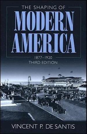 The Shaping of Modern America