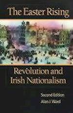The Easter Rising – Revolution and Irish Nationalism 2e