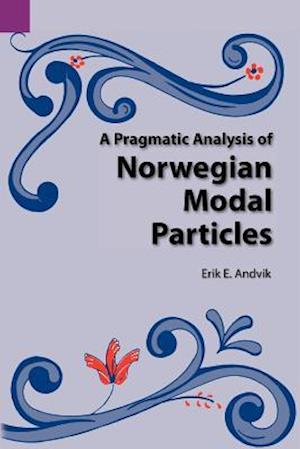 A Pragmatic Analysis of Norwegian Modal Particles