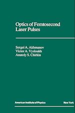 Optics of Femtosecond Laser Pulses