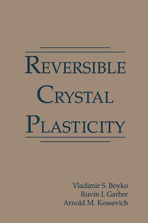 Reversible Crystal Plasticity