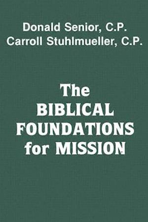 The Biblical Foundations for Mission