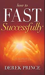 How to Fast Successfully