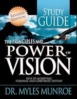 Principles and Power of Vision Study Guide: Keys to Achieving Personal and Corporate Destiny (Revised, Study Guide) 