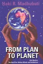 From Plan to Planet Life Studies