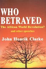Who Betrayed the African World Revolution?