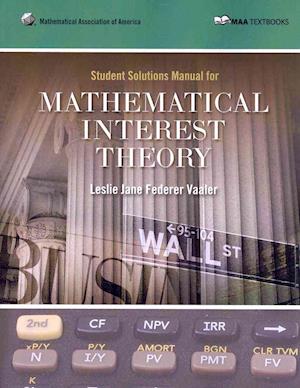 Student Solution Manual for Mathematical Interest Theory