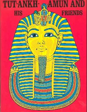 Tutankhamun and Friends