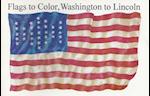 Flags to Color, Washington to Lincoln