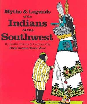 Myths & Legends of the Indians of the Southwest