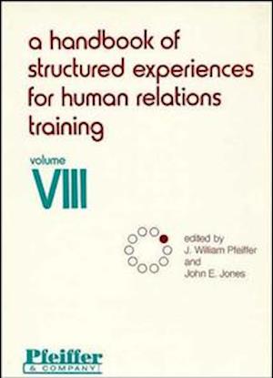 A Handbook of Structured Experiences for Human Relations Training, Volume 8