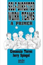 Self–Directed Work Teams – A Primer