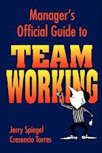 Manager's Official Guide to Team Working