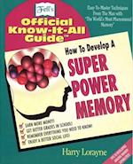 How to Develop a Super Power Memory