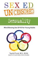 Sex Ed Uncensored - Sensuality