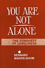 Mandelbaum, B: You Are Not Alone