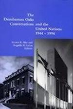 The Dumbarton Oaks Conversations and the United Nations, 1944-1994