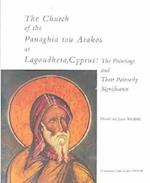 The Church of the Panaghia tou Arakos at Lagoudh – The Paintings and Their Painterly Significance