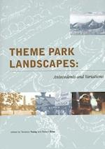 Theme Park Landscapes - Antecedents and Variations  - History of Landscape Architecture Colloquium V20