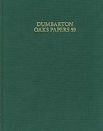 Dumbarton Oaks Papers, 59