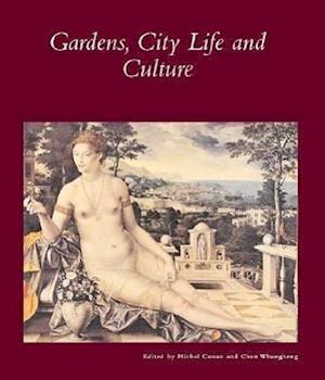 Gardens, City Life and Culture