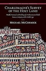 Charlemagne's Survey of the Holy Land – Wealth, Personnel, and Buildings of a Mediterranean Church  between Antiquity and the Middle ages.