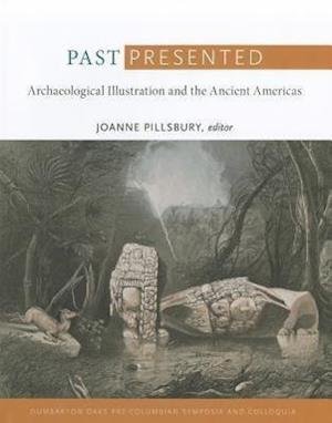 Past Presented – Archaeological Illustration and the Ancient Americas