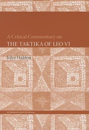 A Critical Commentary on The Taktika of Leo VI
