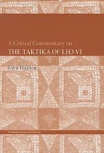 A Critical Commentary on The Taktika of Leo VI