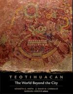Teotihuacan – The World Beyond the City