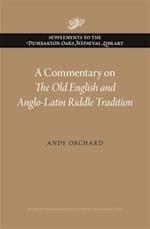 A Commentary on The Old English and Anglo–Latin Riddle Tradition