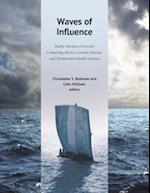 Waves of Influence – Pacific Maritime Networks Connecting Mexico, Central America, and Northwestern South America
