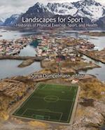 Landscapes for Sport – Histories of Physical Exercise, Sport, and Health