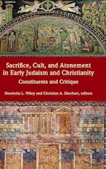 Sacrifice, Cult, and Atonement in Early Judaism and Christianity