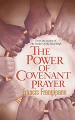 The Power of Covenant Prayer