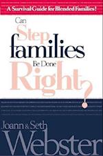 Can Stepfamilies Be Done Right?