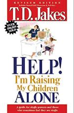 Help! I'm Raising My Children Alone