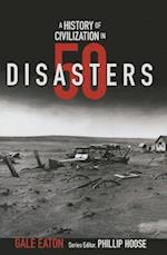 A History of Civilization in 50 Disasters